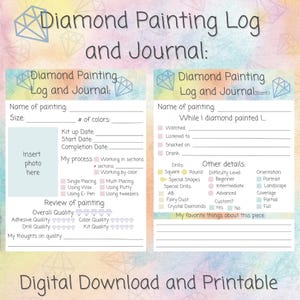 May include: A digital, printable diamond painting log and journal with a watercolour background. The journal includes sections for painting details, process notes, and reviews. It also has a section to insert a photo.
