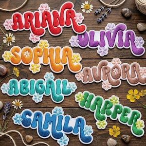 May include: Embroidered name patches in various colors, including red, purple, orange, brown, teal, blue, and green. Each patch features a unique name with a floral design. The names include Ariana, Olivia, Sophia, Aurora, Abigail, Harper, and Camila.