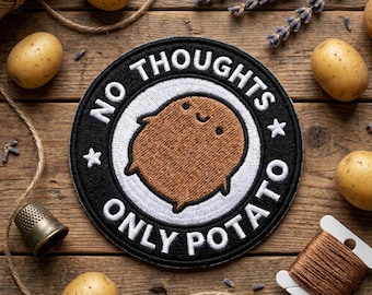 No Thoughts Only Potato Patch, Funny Potato Meme Embroidery, Cute Food Humor Iron On Badge, Sassy Quote Sew On for Bags and Hats