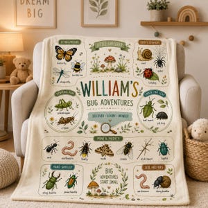 May include: A cream-colored fleece blanket featuring the text 'WILLIAM'S BUG ADVENTURES' and 'DISCOVER LEARN WONDER'. The design includes illustrations of various insects like butterflies, beetles, and snails, organized into labeled categories.