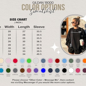 May include: A product image featuring a size chart for a Gildan 18000 sweatshirt, with measurements in inches. The chart includes sizes S to 5XL, with width, length, and sleeve measurements. Color options are also displayed.