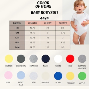May include: A white baby bodysuit with a chart detailing size, length, chest, and sleeve measurements in inches. Color options include butter, charcoal, heather, navy, white, red, granite heather, pink, light blue, ash, natural, royal, yellow, and apple.