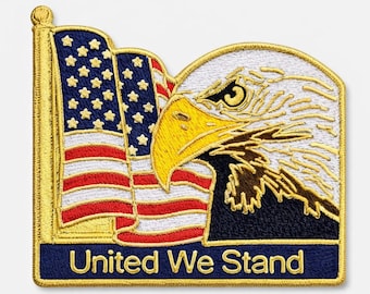 United We Stand Embroidered Patch | American Flag Eagle Patriotic Patch
