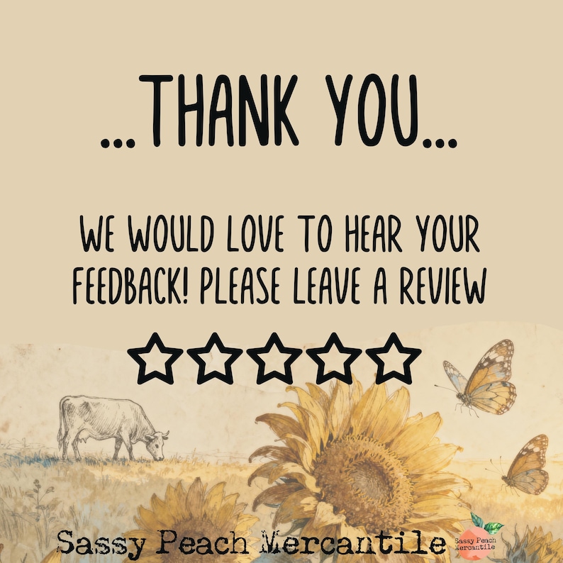 Puede incluir: Gr&aacute;fico beige con el texto "...GRACIAS... &iexcl;NOS ENCANTAR&Iacute;A RECIBIR SUS COMENTARIOS! POR FAVOR, DEJE UNA RESE&Ntilde;A" encima de cinco iconos de estrellas, girasoles, mariposas y una vaca.