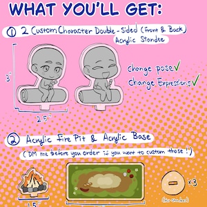 May include: An illustration showing the components of a custom acrylic standee set. The set includes two double-sided character standees, a fire pit, and a base. The standees are 3 inches tall and 2.5 inches wide. The fire pit base is 5 inches long and 1.5 inches wide.