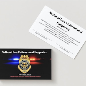 May include: Two cards: one black, one white. The black card reads "National Law Enforcement Supporter" with a badge graphic and the text "Respect those who serve. Support those who protect." The white card has similar text.