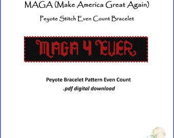 MAGA for Ever Make America Great Again Bracelet Peyote Pattern Seed Bead Trump I love USA Patriotic 4th of July Do It Yourself