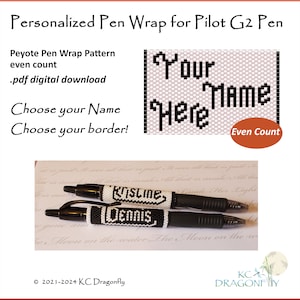Custom Name Your Name Here Pen Wrap for Pilot G2 Pen pdf. pattern even count peyote stitch straight border