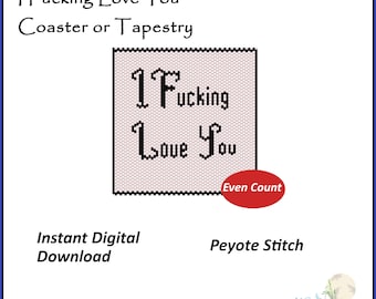 I F*cking Love You coaster pdf. peyote stitch pattern even count DIY
