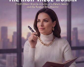 High-Value Woman Ebook: Soft Power, 6-Figure Career (Digital Download)