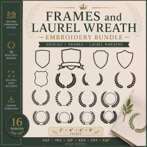 Puede incluir: Un paquete de bordado digital con 16 diseños que incluyen escudos, marcos y coronas de laurel. El texto dice FRAMES and LAUREL WREATH EMBROIDERY BUNDLE, 16 BEAUTIFUL DESIGNS, MULTIPLE SIZES INCLUDED, INSTANT DOWNLOAD y 2, 4, 6, 8 INCHES.