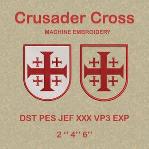 Puede incluir: Un diseño de bordado a máquina con el texto Crusader Cross y MACHINE EMBROIDERY. Dos emblemas en forma de escudo muestran una cruz de Jerusalén roja. Un escudo tiene fondo blanco, el otro está bordeado en rojo. Incluye DST PES JEF XXX VP3 EXP y 2" 4" 6".