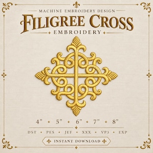 Puede incluir: Un diseño de bordado a máquina en color dorado con forma de cruz de filigrana. El texto dice: Machine Embroidery Design, Filigree Cross, Embroidery, 4, 5, 6, 7, 8 pulgadas, DST, PES, JEF, XXX, VP3, EXP e Instant Download.