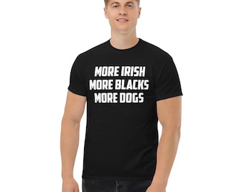 Camiseta clásica unisex Más irlandeses, más negros, más perros
