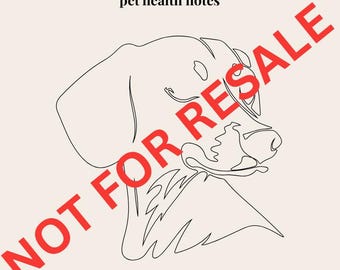 May include: A Pet Medication Tracker document featuring a black line art illustration of a dog head. The text reads Pet Medication Tracker, Organize daily doses, schedules and pet health notes, Pet Name, and a red diagonal NOT FOR RESALE watermark.