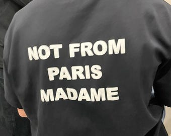 Not From Paris Madame Shirt – Viral Statement Tee, Minimal Streetwear T-Shirt, Trendy Graphic Top