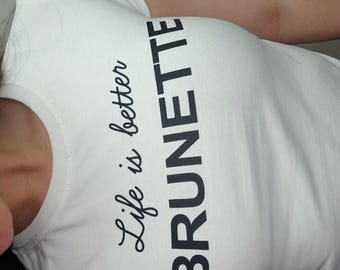 Life is Better Brunette Baby Tee, Minimalist Graphic Cotton Blend Top