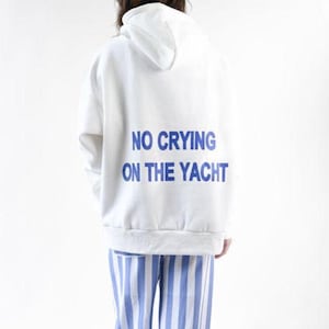 Ingen gråt på yachten Hoodie, grafisk tröja med uttalandemotiv
