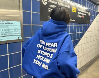 Sudadera viral "Tu miedo a parecer estúpido te frena": sudadera motivacional de gran tamaño, sudadera con frase minimalista, idea de regalo.
