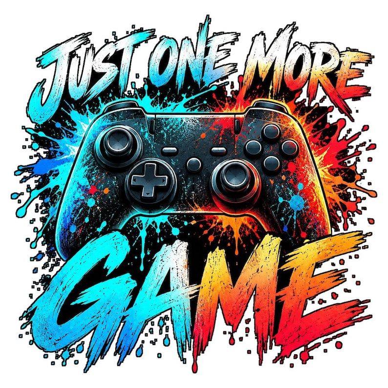 Just One More Game PNG, Funny Gamer Design, Video Game Controller Art, Gaming DTF Sublimation Download image 2