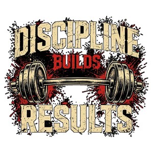 Discipline Builds Results PNG, Gym Motivation Design, Barbell Workout Art, Fitness DTF Sublimation Download image 2