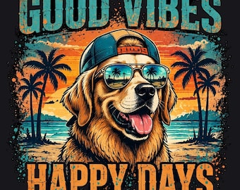 Good Vibes Happy Days PNG, Funny Dog Design, Golden Retriever Sunglasses Art, Summer DTF Sublimation Download