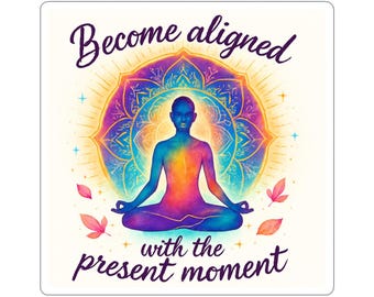 Become Aligned with the Present Moment Sticker | Meditation Mandala Kiss-Cut