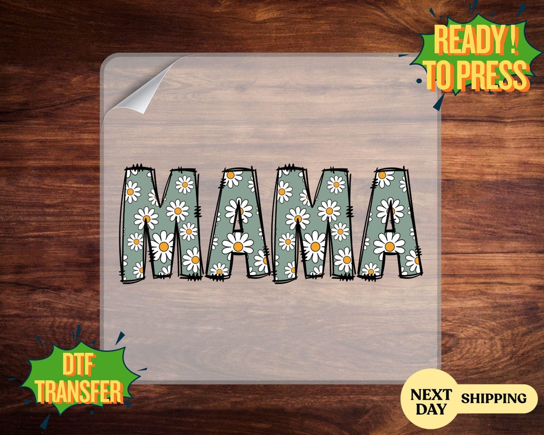 Mama Daisy Flower Design DTF Transfer, Spring Mom Print, Ready to Press ...