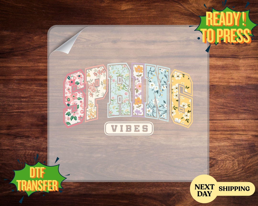 Floral Spring Vibes DTF Transfer, Flower Lettering Ready to Press ...