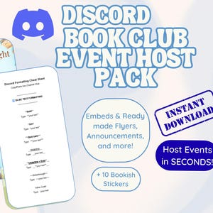 May include: A digital product pack for Discord book clubs. Includes flyers, announcements, and stickers. Features the text "Discord Book Club Event Host Pack", "Instant Download", and "Host Events in SECONDS!"