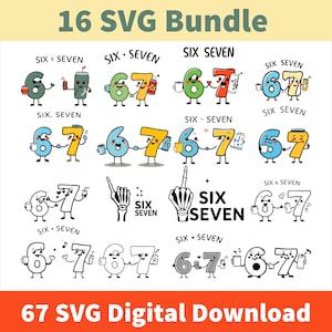 Puede incluir: Un paquete gráfico de descarga digital con 16 diseños SVG. Los diseños presentan ilustraciones de dibujos animados de los números seis y siete, a menudo representados juntos con varios accesorios y expresiones. El texto incluye "SIX SEVEN" y "67 SVG Digital Download".