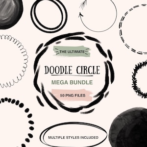 May include: A digital collection of black doodle circles in various styles, including solid, dashed, and sketched outlines. The central text reads THE ULTIMATE DOODLE CIRCLE MEGA BUNDLE 50 PNG FILES MULTIPLE STYLES INCLUDED on a light pink background.