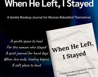 Quand il est parti, je suis restée – Journal de rupture pour femmes | Journal numérique de guérison et d'autoréflexion