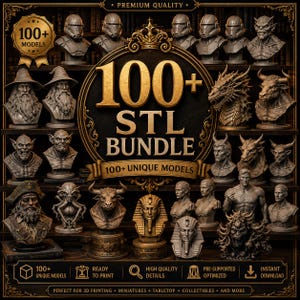 May include: A digital collection of 100+ STL files featuring various 3D printable busts including fantasy creatures, historical figures, and sci-fi characters. The graphic displays gold text on a dark background with the title 100+ STL BUNDLE.