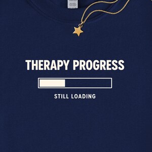 Therapy Progress Still Loading Mental Health Humor PNG: Mental Health Quote Anxiety png Self Care (Digital Download)