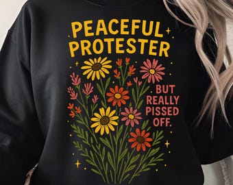 Peaceful But Pissed Off PNG: Feminist Protest Floral Art (Digital Download)