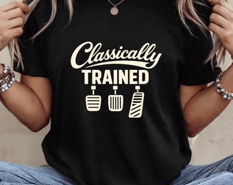 Classically Trained Manual Car Pedals Driving Humor PNG: Manual Transmission Joke Car Lovers png (Digital Download)