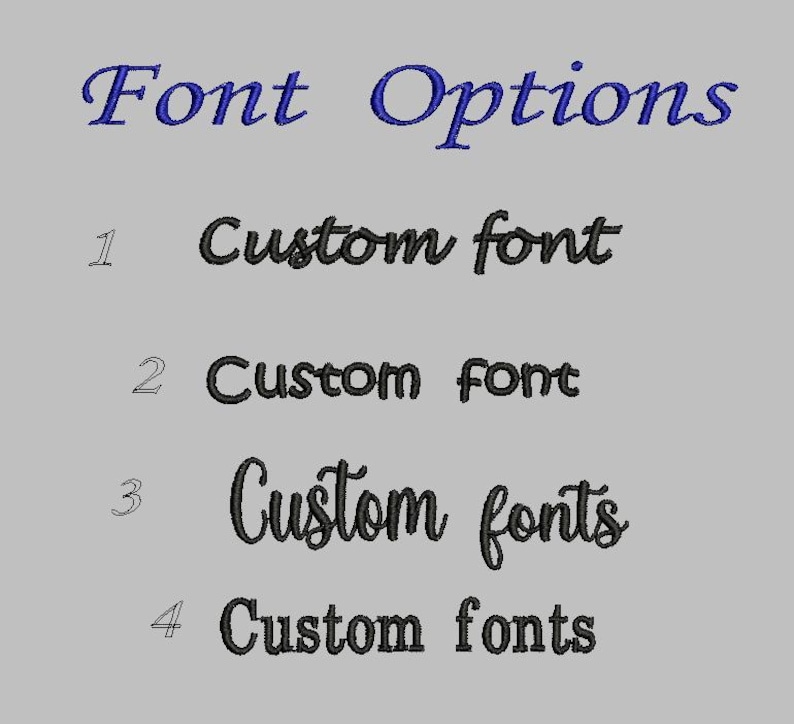May include: An image displays the text "Font Options" in blue script. Below, options 1 and 2 read "Custom font" in black script. Options 3 and 4 read "Custom fonts" in black script. The background is a solid gray.