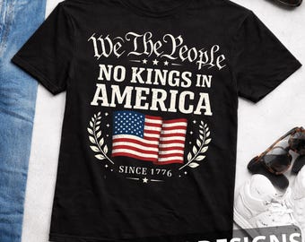 Keine Könige in Amerika PNG, Wir, die Leute Shirt Design, Democracy Zitat T-Shirt, Gleichheit, Freiheit Grafik, Patriotische Sublimation PNG