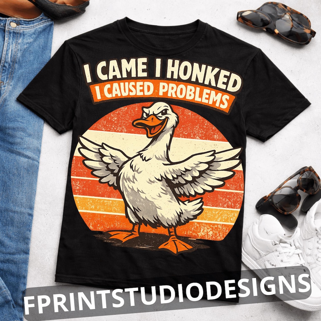 Problems Goose I Came I Honked I Caused Problems PNG: Funny Goose Meme Png Chaos Goose ...