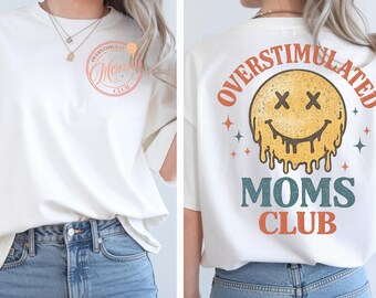 Overstimulated Moms Club PNG, Mama Birthday PNG,  Mom Shirt, Funny Mama Shirt, Mother Day Gift