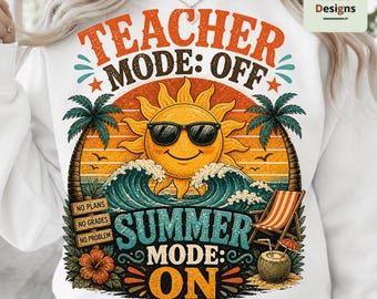 Teacher Summer Mode On PNG, Teacher Mode Off Shirt Design, Last Day of School, Teacher Vacation, Funny Teacher Gift, Retro Beach Teacher