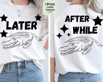 Later Gator PNG, After While Crocodile PNG, Trending PNG,funny later gator Png, after a while print Png, Girly Png