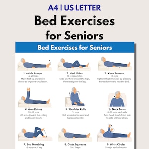 May include: A poster titled "Bed Exercises for Seniors" with illustrations of exercises. The exercises include ankle pumps, heel slides, knee presses, arm raises, shoulder rolls, neck turns, bed marching, glute squeezes, and wrist circles.
