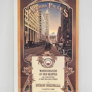 Byron Birdsall Water Colours of Old Seattle Art Gallery Poster Alaskan Artist WA Watercolor Paintings Washington History