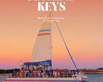 40-Page Travel Guide Florida Keys & Key West : Must-Sees, Itineraries and Travel Tips - Instant Download