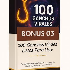 Puede incluir: Una portada de libro con un gancho dorado y el texto "100 GANCHOS VIRALES BONUS 03". La portada tambi&eacute;n incluye el texto "100 Ganchos Virales Listos Para Usar" e informaci&oacute;n del autor.