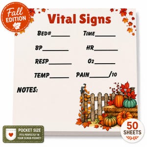 May include: A square notepad with 50 sheets titled Vital Signs, featuring fields for bed number, time, blood pressure, heart rate, respiration, oxygen, temperature, and pain. The design includes autumn leaves, pumpkins, and a wooden fence.