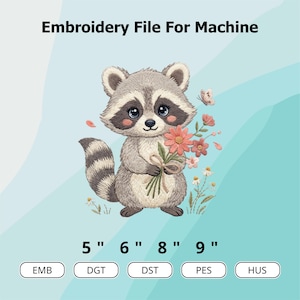 May include: An embroidery file for machine use featuring a cute raccoon holding flowers. The raccoon is gray, white, and brown with a sweet expression. The image includes sizes 12.7cm, 15.2cm, 20.3cm, and 22.9cm and file types EMB, DGT, DST, PES, and HUS.