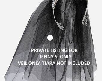 PRIVATE LISTING for Jenny S. ONLY, Veil Black